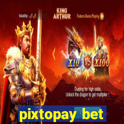 pixtopay bet